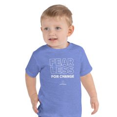 Fearless for Change Toddler T-Shirt